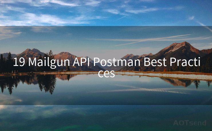 19 Mailgun API Postman Best Practices