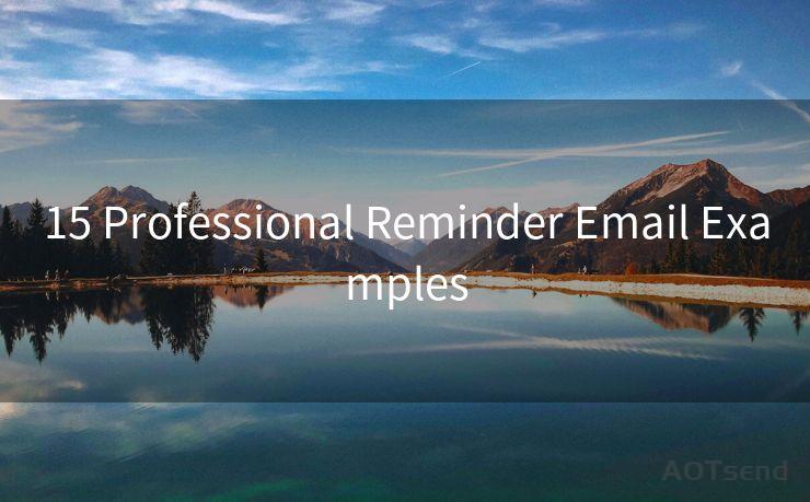 15 Professional Reminder Email Examples