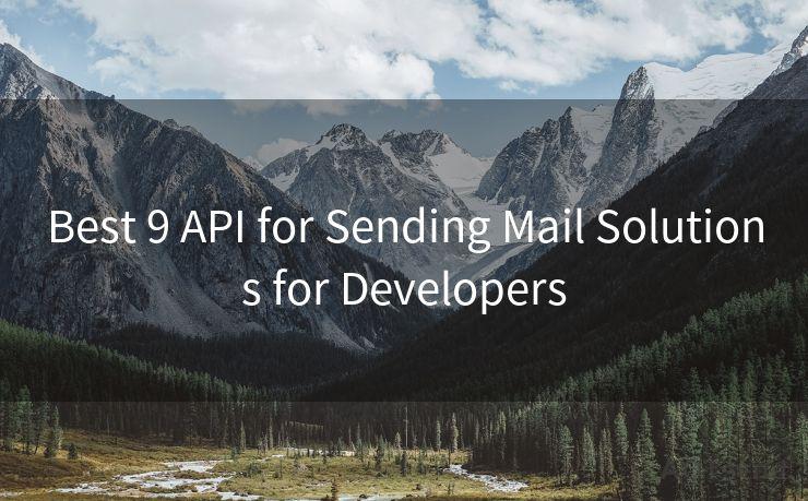 Best 9 API for Sending Mail Solutions for Developers