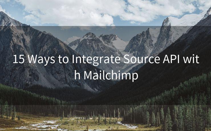 15 Ways to Integrate Source API with Mailchimp