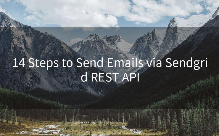 14 Steps to Send Emails via Sendgrid REST API