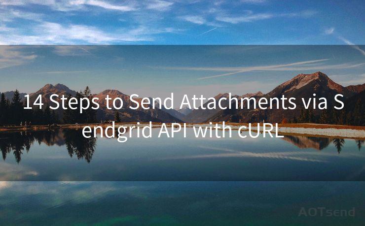 14 Steps to Send Attachments via Sendgrid API with cURL