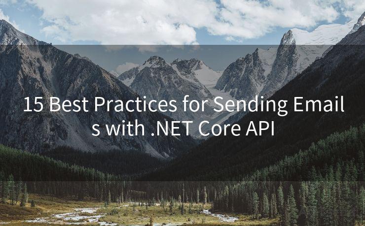 15 Best Practices for Sending Emails with .NET Core API