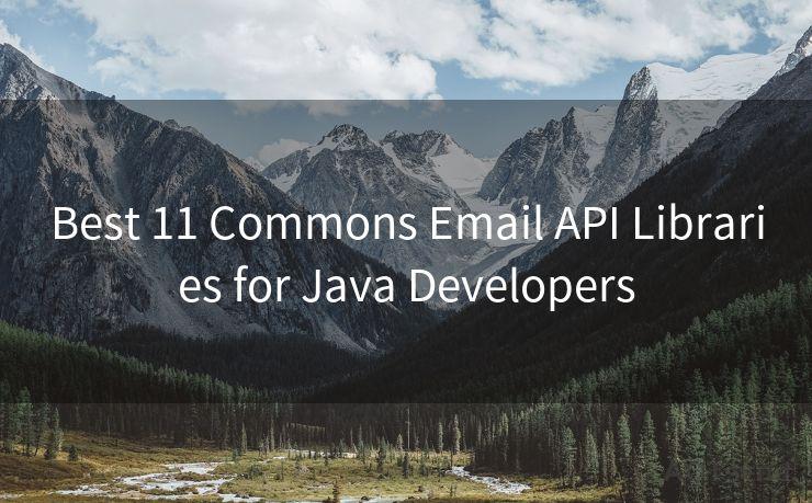 Best 11 Commons Email API Libraries for Java Developers