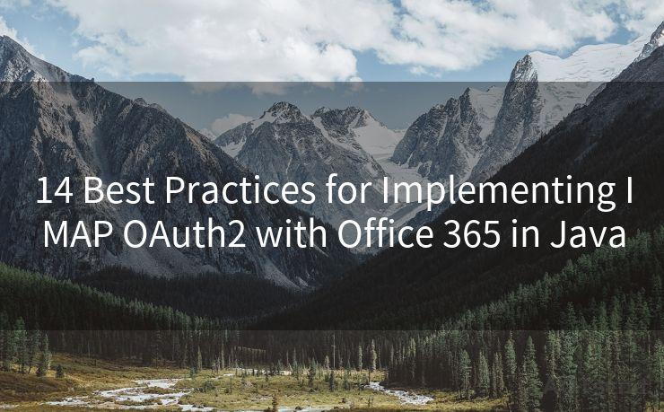 14 Best Practices for Implementing IMAP OAuth2 with Office 365 in Java