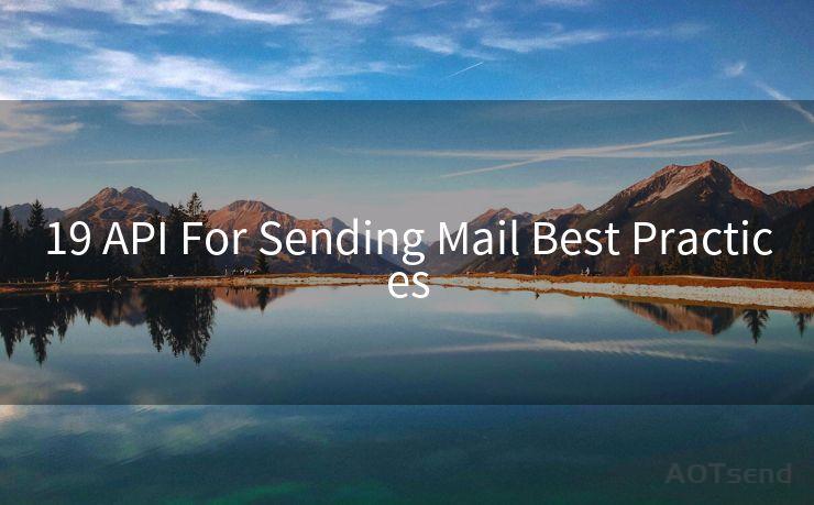 19 API For Sending Mail Best Practices