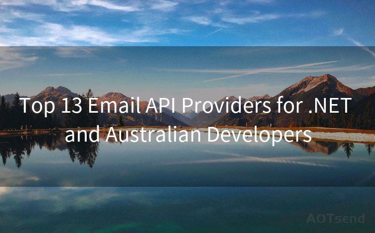 Top 13 Email API Providers for .NET and Australian Developers