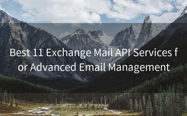 Best 11 Exchange Mail API Services for Advanced Email Management