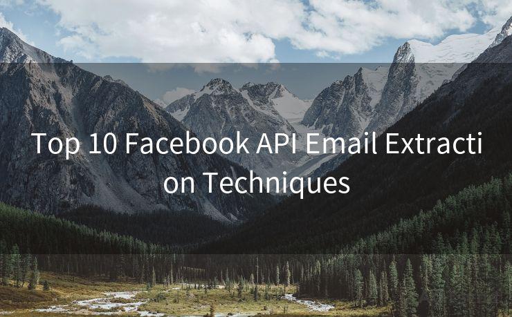 Top 10 Facebook API Email Extraction Techniques