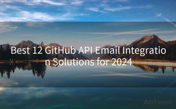 Best 12 GitHub API Email Integration Solutions for 2024