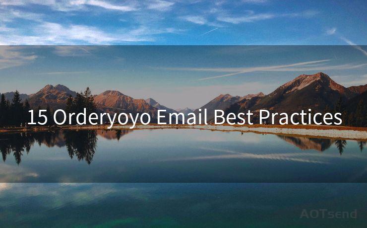 15 Orderyoyo Email Best Practices