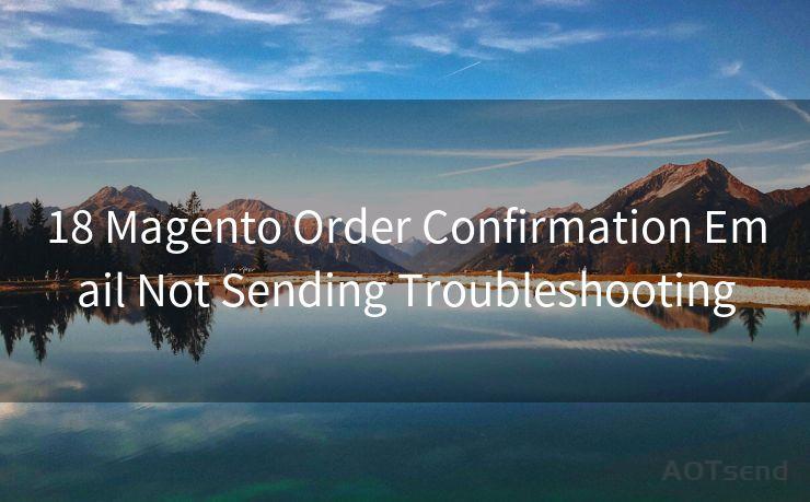 18 Magento Order Confirmation Email Not Sending Troubleshooting