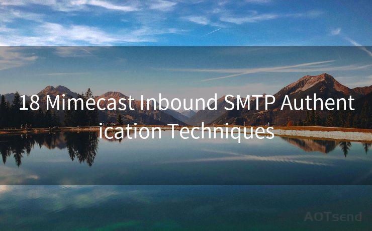 18 Mimecast Inbound SMTP Authentication Techniques