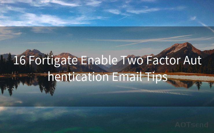 16 Fortigate Enable Two Factor Authentication Email Tips