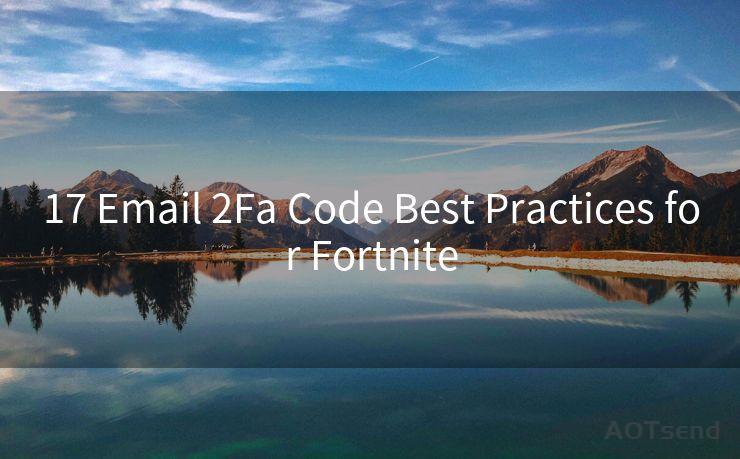 17 Email 2Fa Code Best Practices for Fortnite