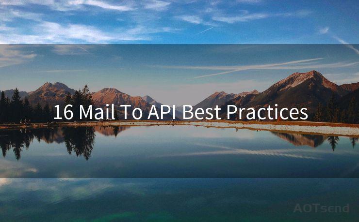 16 Mail To API Best Practices