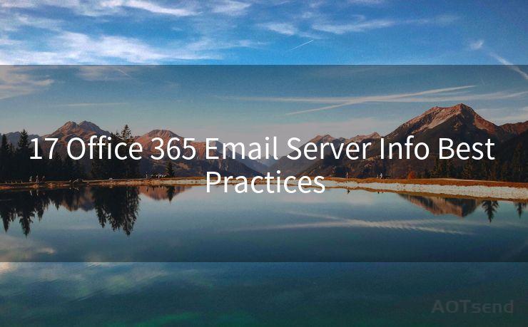 17 Office 365 Email Server Info Best Practices