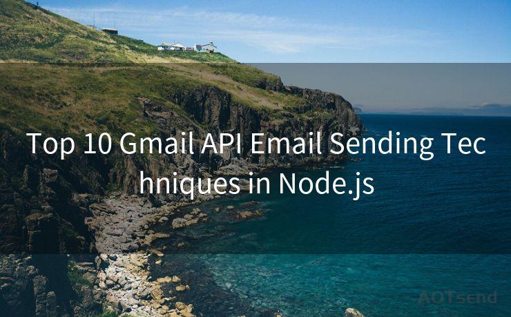 Top 10 Gmail API Email Sending Techniques in Node.js