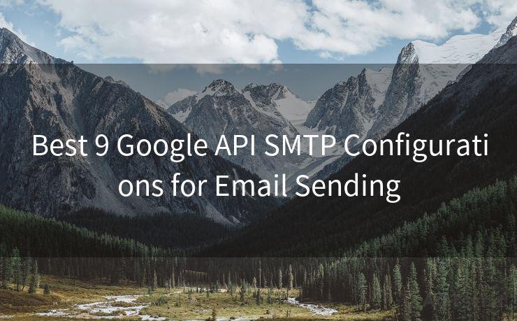 Best 9 Google API SMTP Configurations for Email Sending