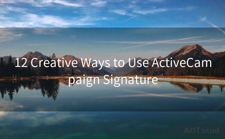 12 Creative Ways to Use ActiveCampaign Signature