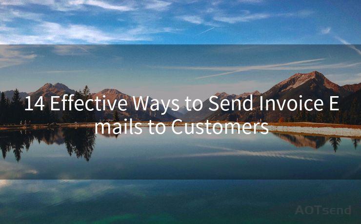 14 Effective Ways to Send Invoice Emails to Customers