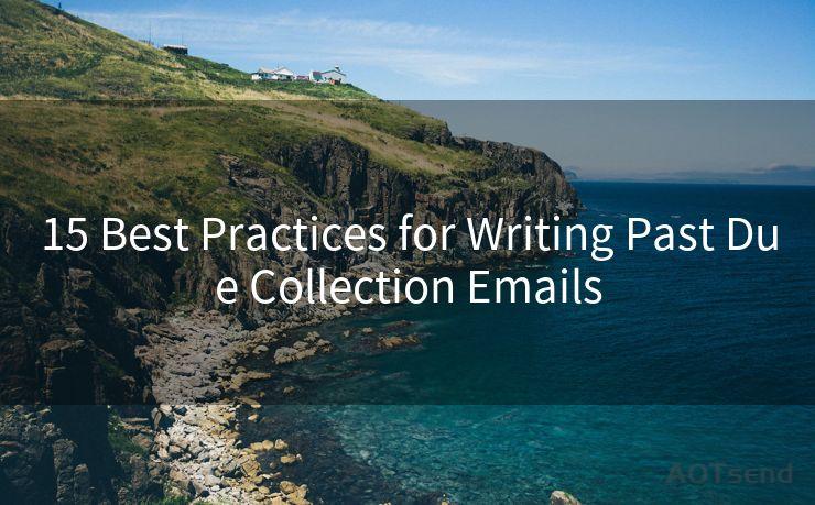 15 Best Practices for Writing Past Due Collection Emails