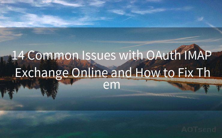 14 Common Issues with OAuth IMAP Exchange Online and How to Fix Them