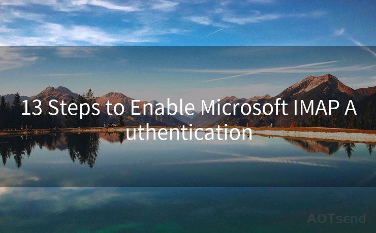 13 Steps to Enable Microsoft IMAP Authentication