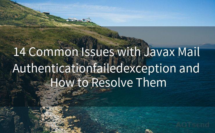 14 Common Issues with Javax Mail Authenticationfailedexception and How to Resolve Them