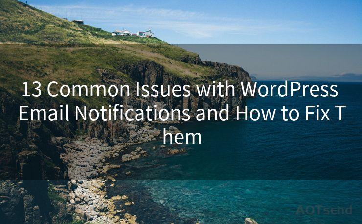 13 Common Issues with WordPress Email Notifications and How to Fix Them