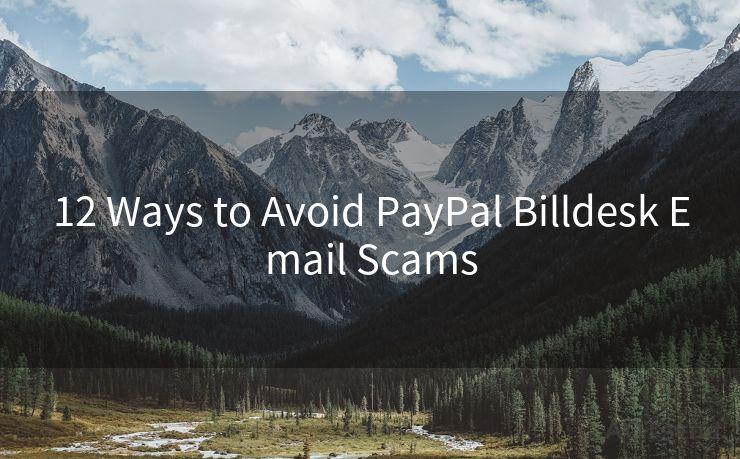 12 Ways to Avoid PayPal Billdesk Email Scams