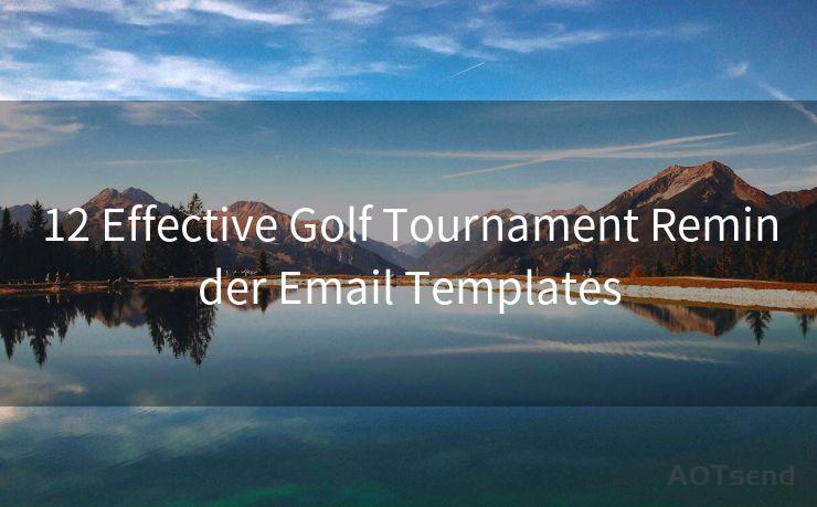 12 Effective Golf Tournament Reminder Email Templates