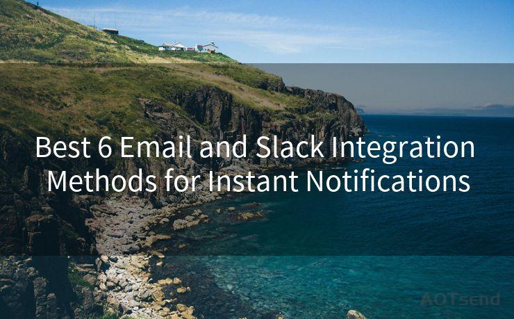 Best 6 Email and Slack Integration Methods for Instant Notifications