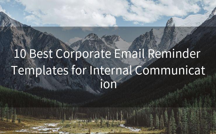 10 Best Corporate Email Reminder Templates for Internal Communication