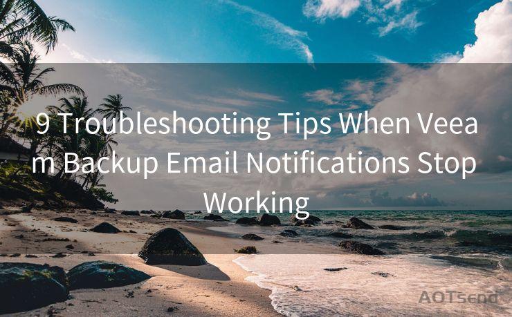 9 Troubleshooting Tips When Veeam Backup Email Notifications Stop Working