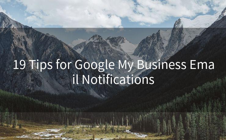 19 Tips for Google My Business Email Notifications