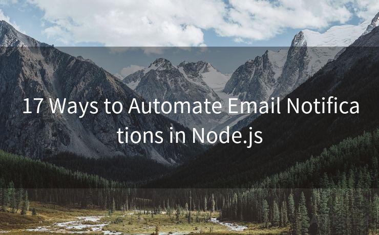 17 Ways to Automate Email Notifications in Node.js