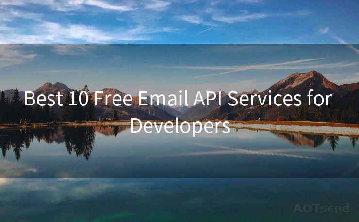 Best 10 Free Email API Services for Developers