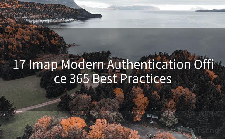 17 Imap Modern Authentication Office 365 Best Practices