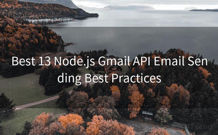 Best 13 Node.js Gmail API Email Sending Best Practices