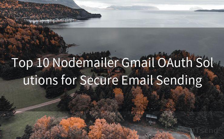 Top 10 Nodemailer Gmail OAuth Solutions for Secure Email Sending