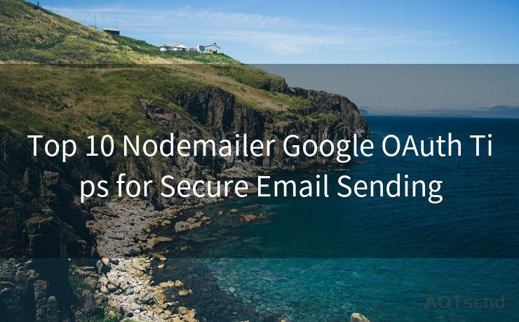 Top 10 Nodemailer Google OAuth Tips for Secure Email Sending