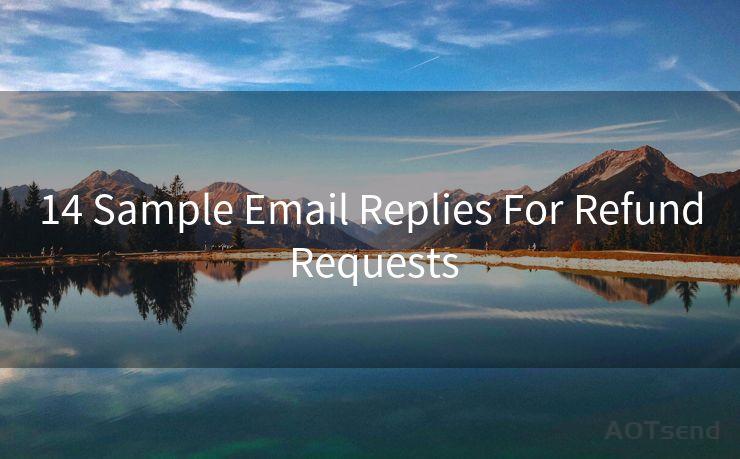 14 Sample Email Replies For Refund Requests