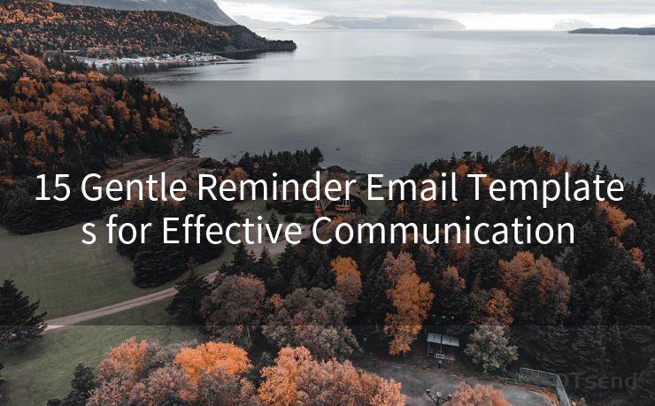 15 Gentle Reminder Email Templates for Effective Communication