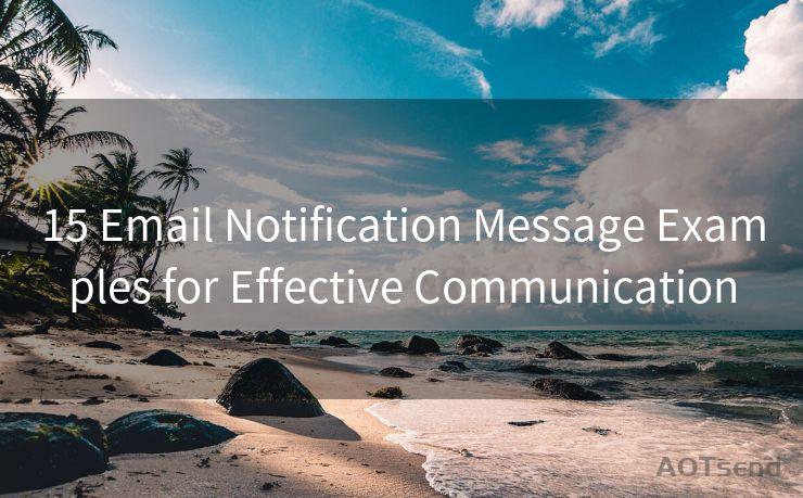 15 Email Notification Message Examples for Effective Communication