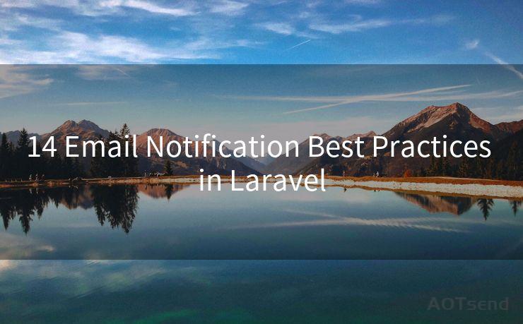 14 Email Notification Best Practices in Laravel