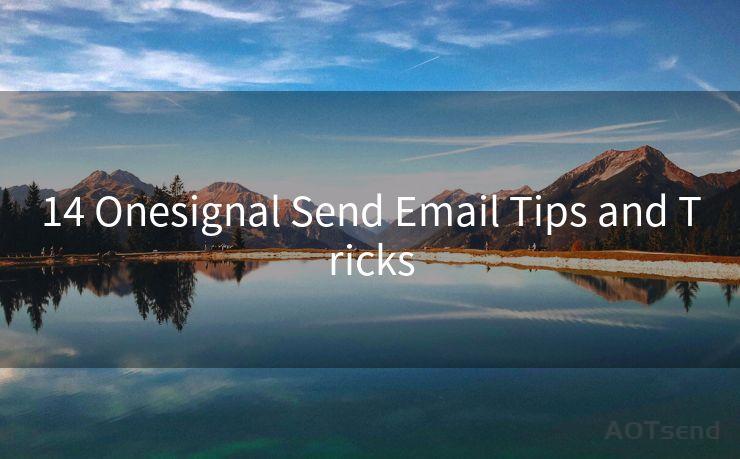 14 Onesignal Send Email Tips and Tricks