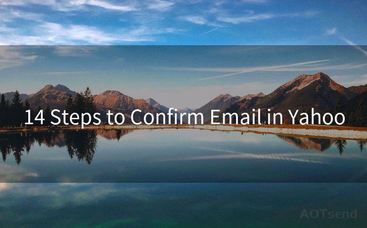 14 Steps to Confirm Email in Yahoo