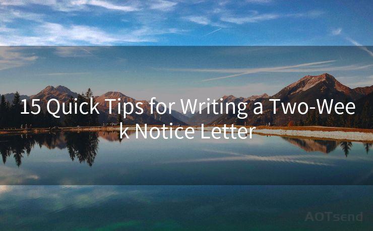 15 Quick Tips for Writing a Two-Week Notice Letter