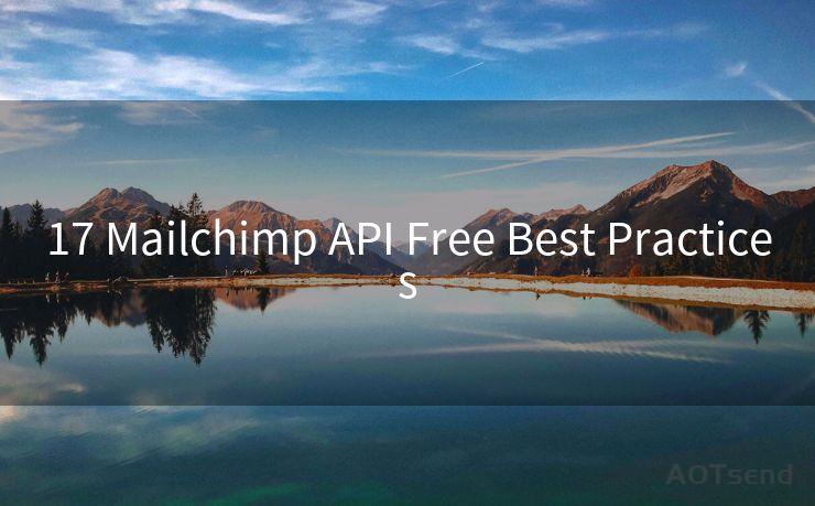 17 Mailchimp API Free Best Practices